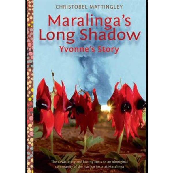 Maralinga's Long Shadow by Christobel Mattingley